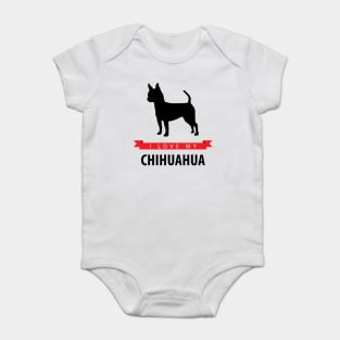 I Love My Chihuahua Baby Bodysuit